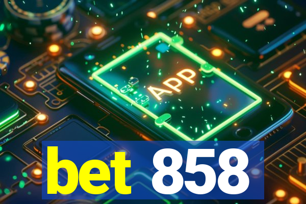 bet 858